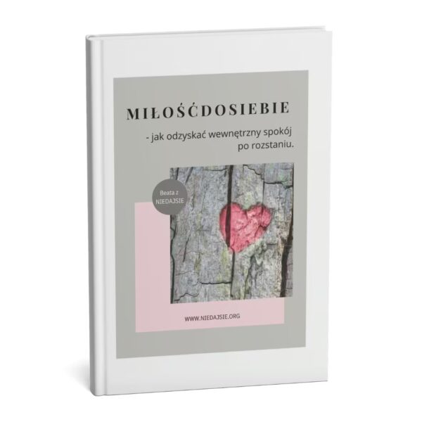 Ebook - Miłość do siebie. Jak odzyskać wewnętrzny spokój po rozstaniu Ebook - Miłość do siebie. Jak odzyskać wewnętrzny spokój po rozstaniu